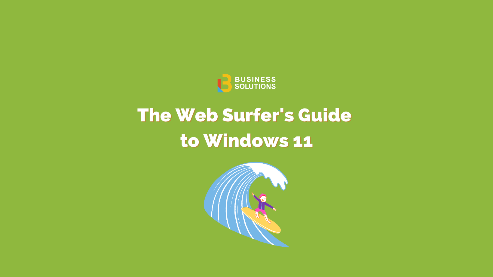The Web Surfer's Guide to Windows 11